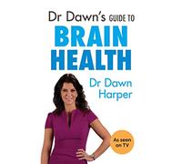 Dr Dawn's Guide to Brain Health