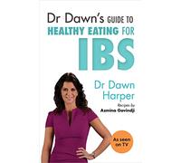 Dr Dawn's Guide to Healthy Eating for IBS