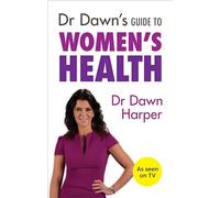 Dr Dawn's Guide to Women's Health
