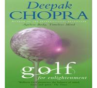Dr Deepak Chopra Golf For Enlightenment Paperback Book Dr Deepak Chopra Multicolor