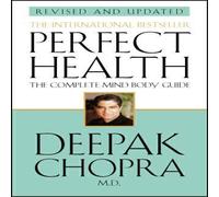 Dr Deepak Chopra Perfect Health (Revised Edition) Paperback Book Dr Deepak Chopra Multicolor