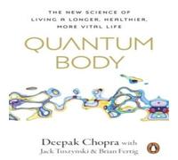 Dr Deepak Chopra Quantum Body Paperback Book Dr Deepak Chopra Multicolor