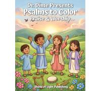 Dr. Dime Presents Psalms to Color - Praise & Worship