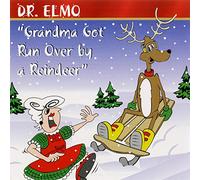 Dr Elmo - Grandma Got Run Over By A Rein