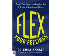 Dr. Emily Anhalt Flex Your Feelings (Paperback)