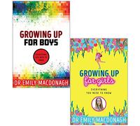 Dr Emily MacDonagh Collection 2 Books Set (Growing Up for Boys, Growing Up for Girls)