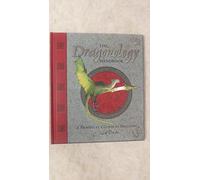 Dr. Ernest Drake's Dragonology Handbook: A Practical Course In Dragons