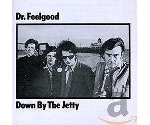 Dr. Feelgood - Down By The Jetty