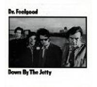 Dr. Feelgood Down by the Jetty (F-Import) 1991