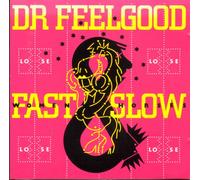 Dr Feelgood - Fast Women Slow Horses