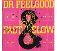 Dr. Feelgood - Fast Women Slow Horses