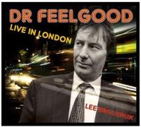 Dr Feelgood - Live In London (Reissue)