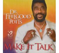 Dr. Feelgood Potts - Make It Talk [Us Import]