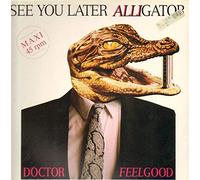 Dr. Feelgood - See you later alligator (1988) [VINYL]