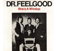 Dr. Feelgood - She's A Windup / Hi Rise [7" VINYL]