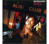 Dr. Feelgood Sneakin Suspicion LP Vinyl NEW