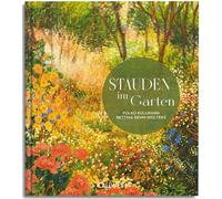 Dr. Folko Kullmann Bettina Rehm-Wolter Stauden im Garten: Gestaltung (Hardback)