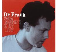 Dr. Frank - Show Business Is My Life