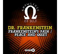 Dr. Frankenstein - Frankenstein's Pain / Peace And Quiet