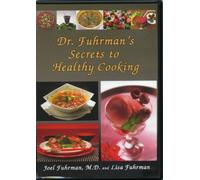 Dr. Fuhrman's Secrets to Healthy Cooking