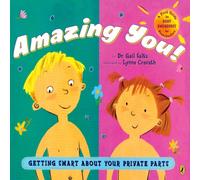 Dr. Gail Saltz Amazing You : Getting Smart About Your Private Parts Paperback Book Dr. Gail Saltz Multicolor