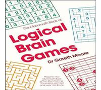 Dr Gareth Moore The Mammoth Book of Logical Brain Games Paperback Dr Gareth Moore Multicolor