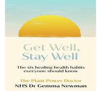 Dr Gemma Newman Get Well, Stay Well Hardback Book Dr Gemma Newman Multicolor