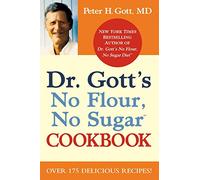 Dr Gott's No Flour, No Sugar Cookbook