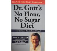 Dr Gott's No Flour, No Sugar ™ Diet – Grand Central Publishing