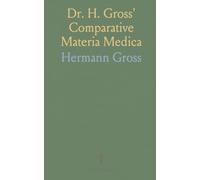 Dr. H. Gross' Comparative Materia Medica