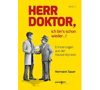 Dr. Hermann Sau Herr Doktor, ich bin´s schon wieder ...: Erinnerung (Paperback)