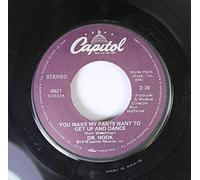 Dr. Hook 45 RPM You Make My Pants Want To Get Up and Dance / Sharing the Night Together