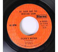 DR. HOOK AND THE MEDICINE SHOW 45 RPM SYLVIA'S MOTHER / MAKIN' IT NATURAL