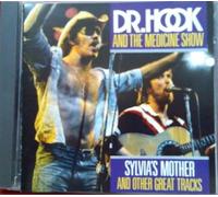 Dr. Hook & The Medicine Show - Sylvia's mother and other great tracks