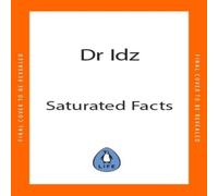 Dr Idrees Mughal Saturated Facts : A Myth-Busting Guide to Diet & Nutrition in a Dr Idrees Mughal Multicolor