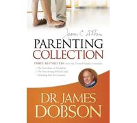 DR JAMES DOBSON PARENTING COLLECTION PB: The New Dare to Discipline / the New Strong-willed Child / Parenting Isn't for Cowards