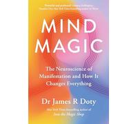 Dr James Doty - Mind Magic The Neuroscience of Manifestation and How - H245z