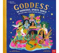 Dr Janina Ramirez British Museum: Goddess: 50 Goddesses, Spirits, Saints & Other Female Figures Who Have Shaped Belief Book Dr Janina Ramirez Multicolor