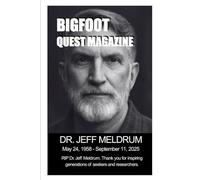 Dr. Jeff Meldrum: Bigfoot Quest Magazine