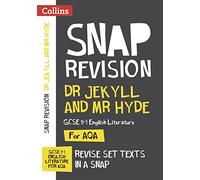 Dr Jekyll and Mr Hyde: AQA GCSE 9-1 English Literature Text Guide: Ideal for home learning, 2022 and 2023 exams (Collins GCSE Grade 9-1 SNAP Revision)