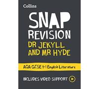 Dr Jekyll and Mr Hyde: AQA GCSE 9-1 English Literature Text Guide: Ideal for the 2025 and 2026 Exams (Collins GCSE Grade 9-1 SNAP Revision)