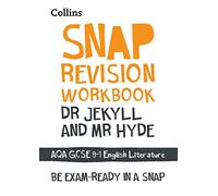 Dr Jekyll and Mr Hyde: AQA GCSE 9-1 English Literature Workbook: Ideal for the 2027 and 2028 exams (Collins GCSE Grade 9-1 SNAP Revision)