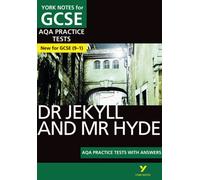 Dr Jekyll and Mr Hyde AQA Practice Tests with answers York Notes - for 2026, 2027 exams : York Notes Series