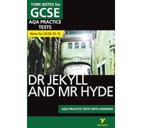 The Strange Case of Dr Jekyll and Mr Hyde AQA Practice Tests: York Notes for GCSE the best way to practise and feel ready for the 2025 and 2026 exams: (York Notes)