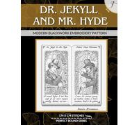 Dr Jekyll and Mr Hyde: Modern Blackwork Embroidery Pattern (Perfect Bound)
