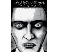 Robert Louis Stevenson, Danusia Schejbal – Dr Jekyll and Mr Hyde – Graphic Novel – Eye Classics