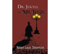 Dr. Jekyll and Mr. Hyde - the Original 1886 Classic (Reader's Library Classics)