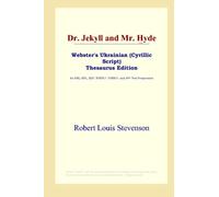 Dr. Jekyll and Mr. Hyde (Webster's Ukrainian (Cyrillic Script) Thesaurus Edition)
