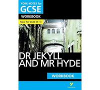The Strange Case of Dr Jekyll and Mr Hyde: York Notes for GCSE Workbook - everything you need to study and prepare for the 2025 and 2026 exams: (York Notes)