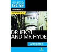 The Strange Case of Dr Jekyll and Mr Hyde: York Notes for GCSE Workbook - everything you need to study and prepare for the 2025 and 2026 exams: (York Notes)